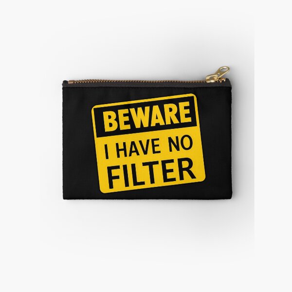 Item preview, Beware - I Have No Filter - Warning Sign  designed and sold by Lola Mystique Boutique.