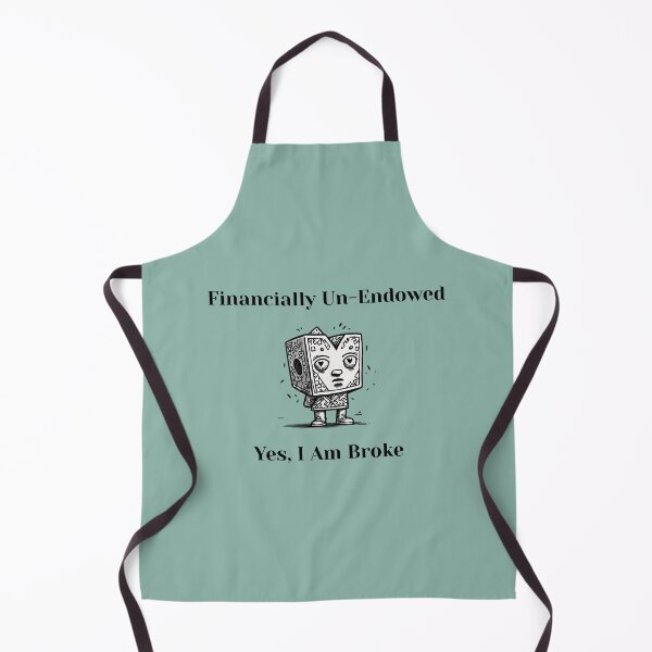 Item preview, Financially Un-Endowed. Yes, I Am broke - poor but classy cartoon, funny designed and sold by ChuckleCharmz.