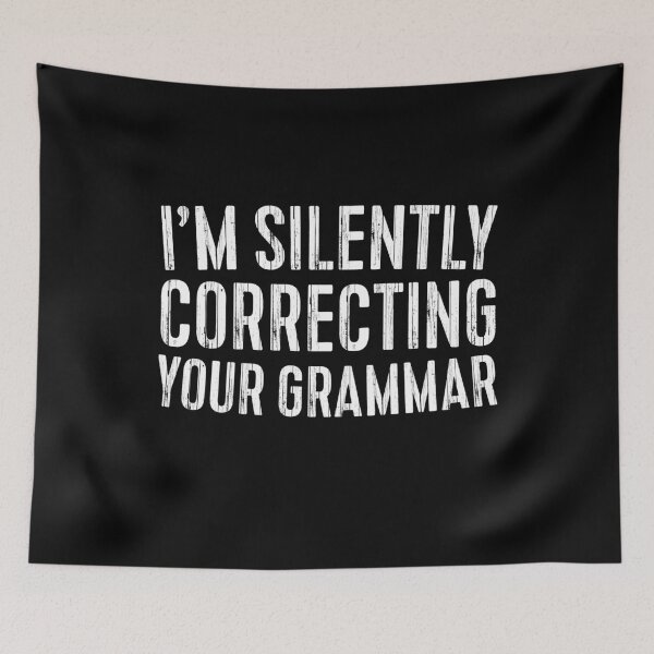 Item preview, I'm Silently Correcting Your Grammar designed and sold by deepstone.