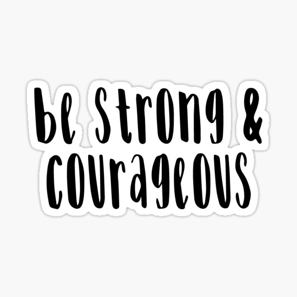 Item preview, Be Strong and Courageous designed and sold by gracesnake.