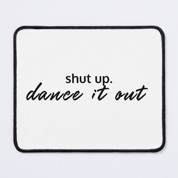 Item preview, Shut Up. Dance it Out designed and sold by ZenStitchMotifs.