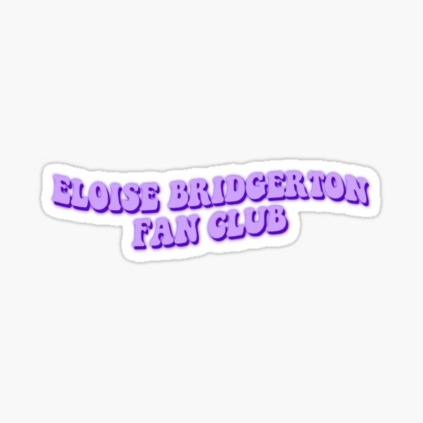 Aperçu de l'œuvre Eloïse Bridgerton Fan Club créée et vendue par jekel1hr.