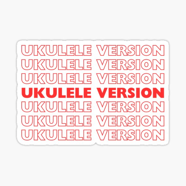 Item preview, Ukulele Version designed and sold by NewUkeNewYork.