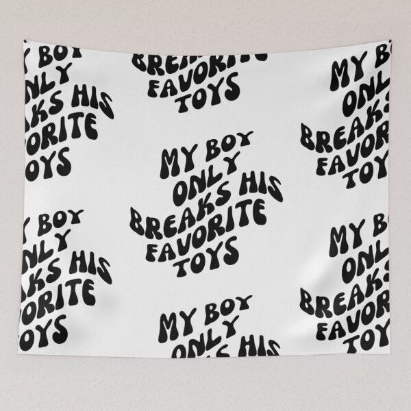 Item preview, my boy only breaks his favorite toys designed and sold by canderson13.