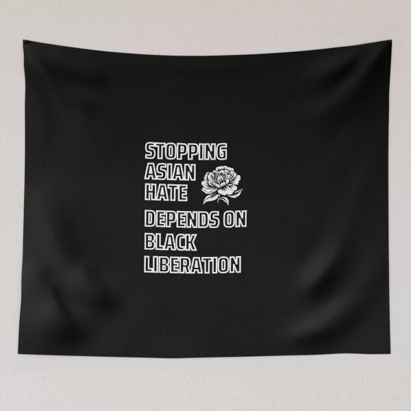 Item preview, Stopping Asian Hate Depends on Black Liberation  designed and sold by karabullock.