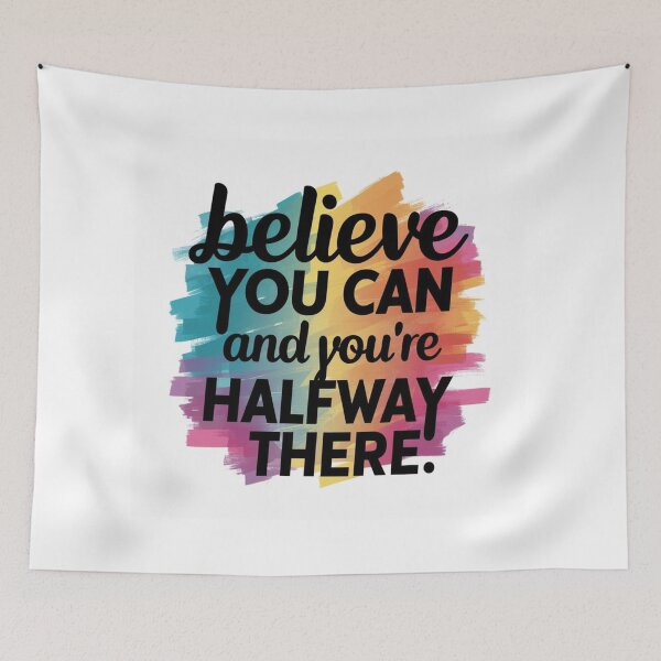 Item preview, belive you can and you're halfway there  designed and sold by jamiprint.