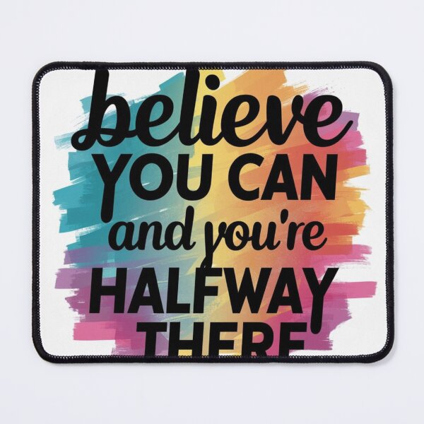 Item preview, belive you can and you're halfway there designed and sold by jamiprint.