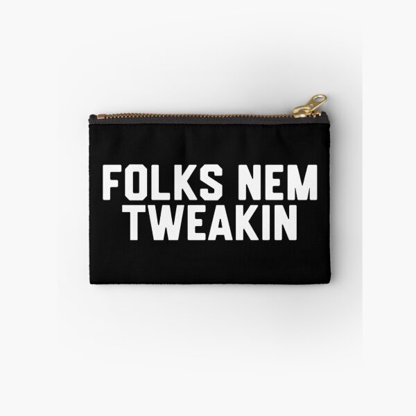 Item preview, Folks Nem Tweakin designed and sold by DIRTYDUNNZ.