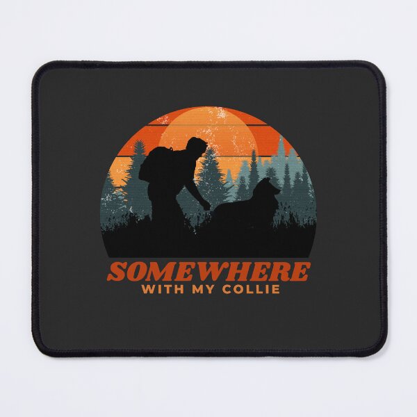 Item preview, Somewhere With My Collie Men's Adventurous Outdoor Gift designed and sold by Guarddogdrive.