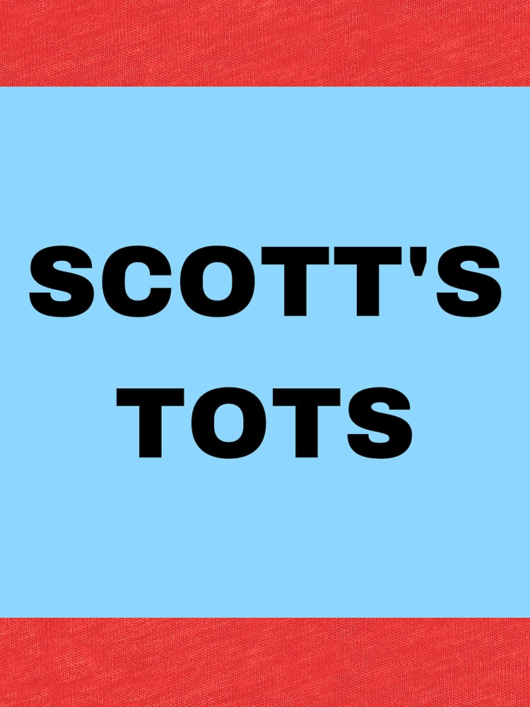 scotts tots tshirt