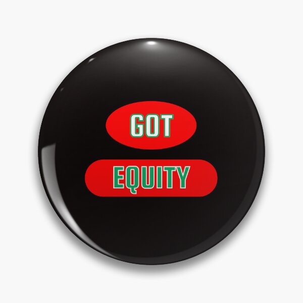 Item preview, Got Equity designed and sold by Redstreak12.