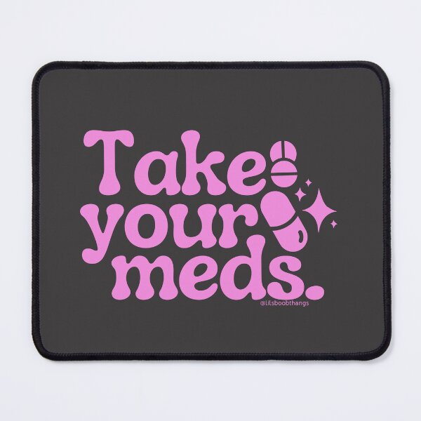 Item preview, Take your meds., v13b, pink | @lilsboobthangs designed and sold by lilsboobthangs.