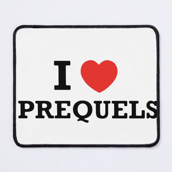 Item preview, I Love Prequels designed and sold by ameliaco.