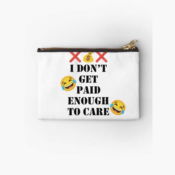 Item preview, I don't get paid enough to care designed and sold by anthony96922.