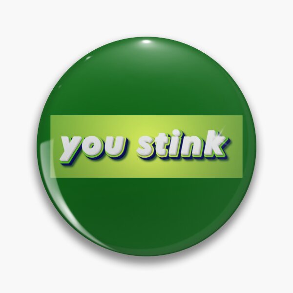 Item preview, "you stink" Green Banner designed and sold by Neteshez.