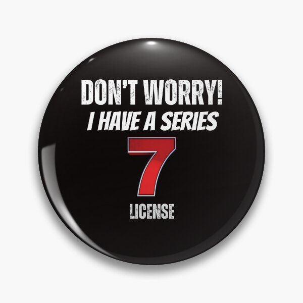 Item preview, Don't Worry! I have a Series 7 License designed and sold by Redstreak12.
