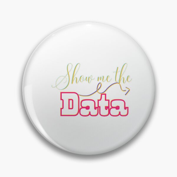 Item preview, Copy of  Show me the Data  Funny  designed and sold by Modern-Tropical.