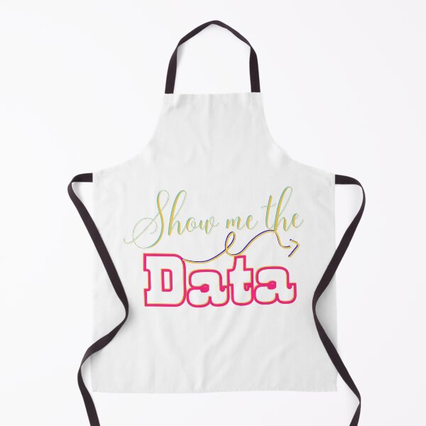 Item preview, Copy of Show me the Data Funny designed and sold by Modern-Tropical.