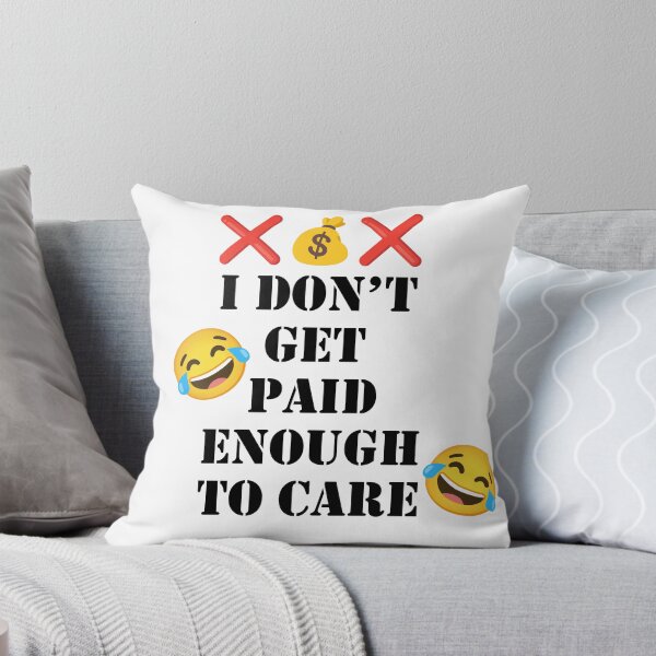 Item preview, I don't get paid enough to care designed and sold by anthony96922.