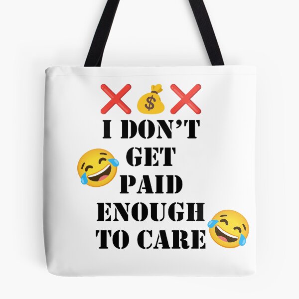Item preview, I don't get paid enough to care designed and sold by anthony96922.
