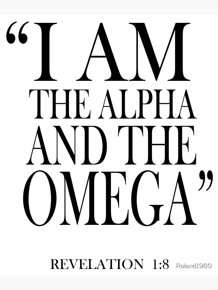 I Am The Alpha And The Omega Revelation 1 8 Poster