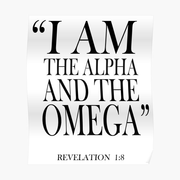 i-am-the-alpha-and-the-omega-revelation-1-8-poster-by-roland1980