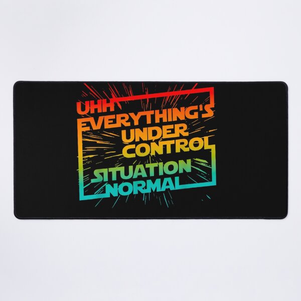 Item preview, Uhh Everything's Under Control Situation Normal designed and sold by aaronfields.