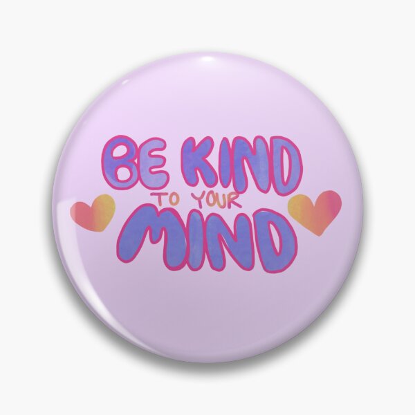 Item preview, Be Kind to Your Mind  designed and sold by StickerShark10.