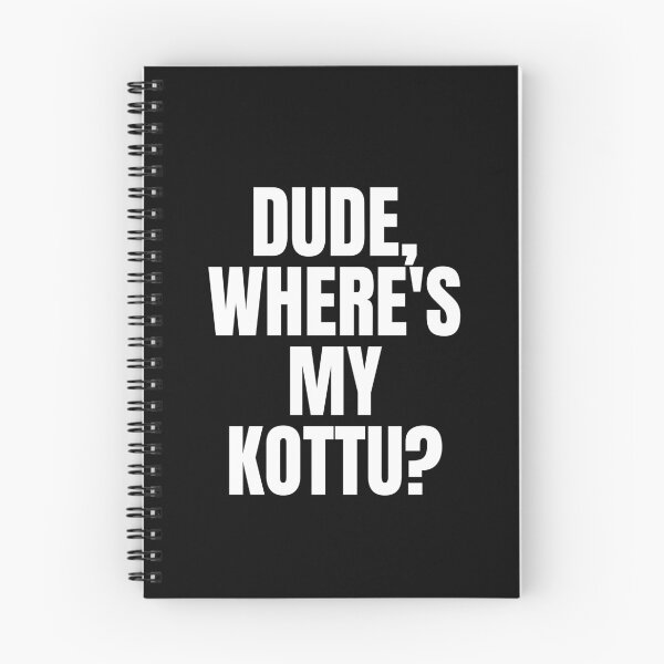 Item preview, Dude Where's My Kottu Sri Lankan Street Food Foodie designed and sold by Legit Hooligan.