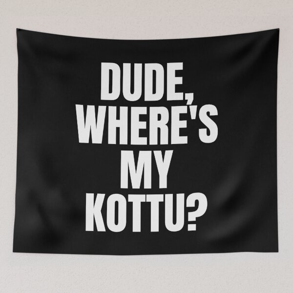 Item preview, Dude Where's My Kottu Sri Lankan Street Food Foodie designed and sold by Legit Hooligan.
