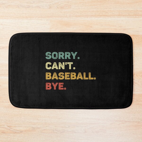 Item preview, Sorry Can't Baseball Bye Retro Funny Baseball designed and sold by RareBunny.