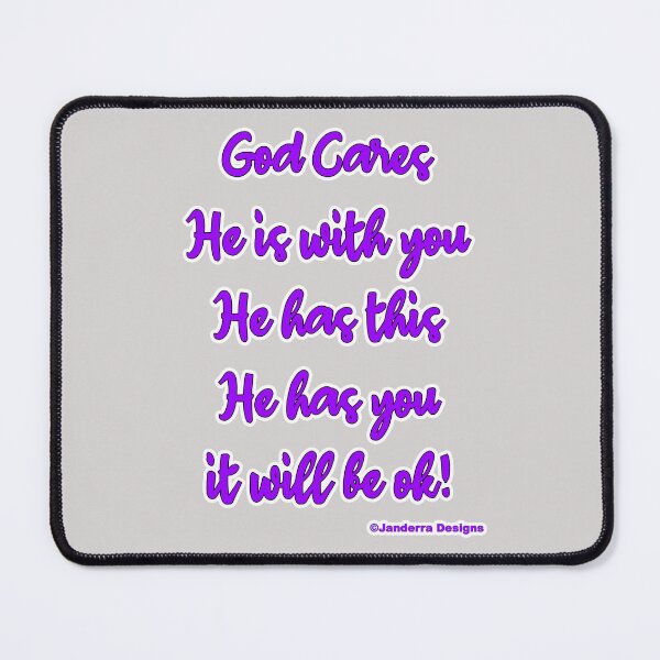 Item preview, God Cares He is with you He has this He has you it will be ok! designed and sold by JanderraDesigns.