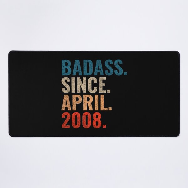Item preview, Badass since April 2008 Vintage 2008 April birthday gift designed and sold by Teelogic.