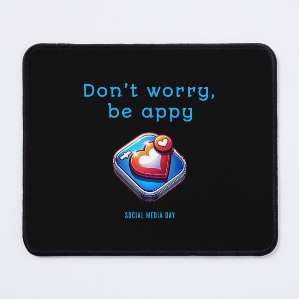Item preview, Don't worry, be appy - Social Media Day designed and sold by Pflugart.