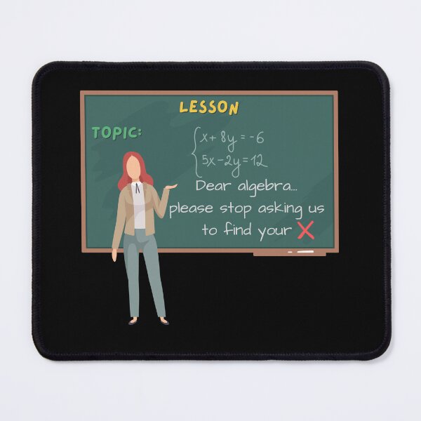 Item preview, Dear Algebra Please Stop Asking Us To Find Your X, Math T-shirt designed and sold by Alicja Wieczorek.