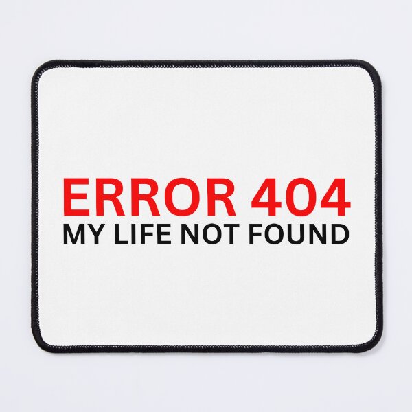 Item preview, Error 404 Life not Found designed and sold by PatchMerch.