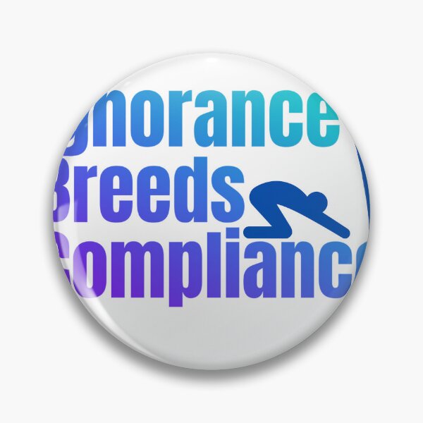 Item preview, Ignorance Breeds Compliance designed and sold by profiler221b.