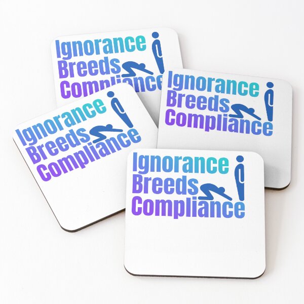 Item preview, Ignorance Breeds Compliance designed and sold by profiler221b.