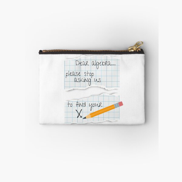 Item preview, Dear Algebra Please Stop Asking Us To Find Your X, Math T-shirt	 designed and sold by Alicja Wieczorek.