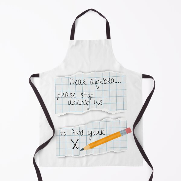 Item preview, Dear Algebra Please Stop Asking Us To Find Your X, Math T-shirt designed and sold by Alicja Wieczorek.