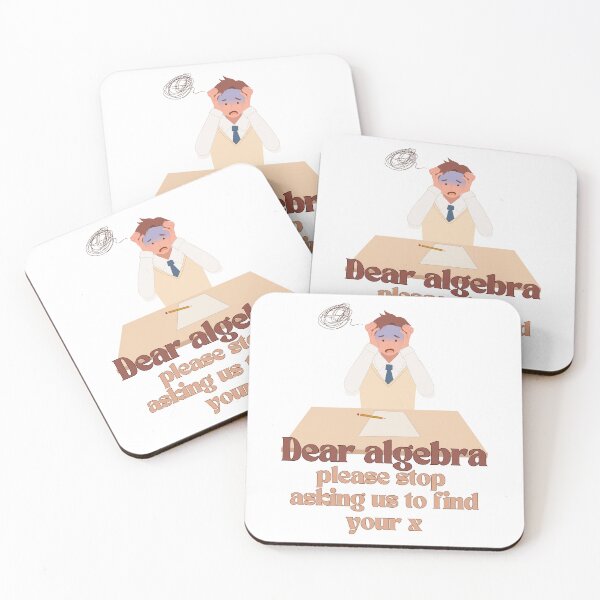 Item preview, Dear Algebra Please Stop Asking Us To Find Your X, Math T-shirt	 designed and sold by Alicja Wieczorek.