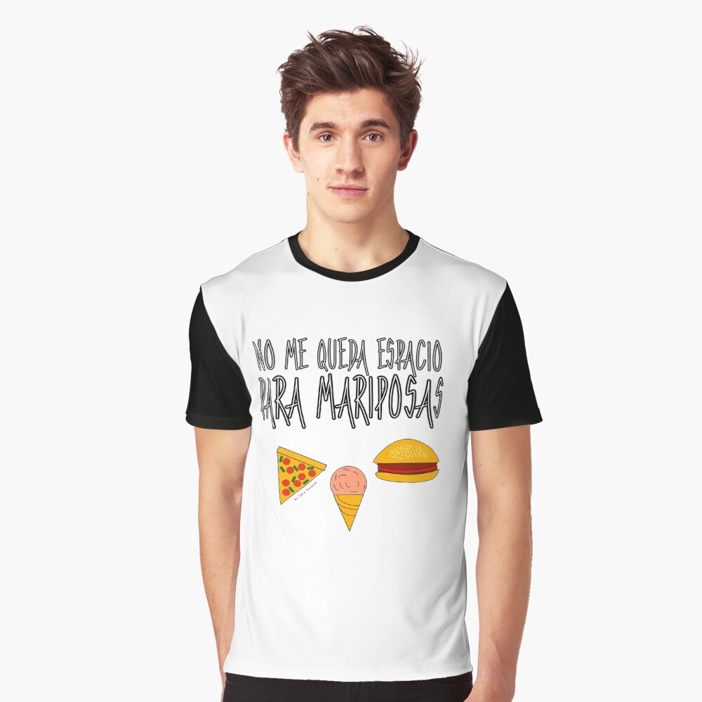 COMIDA ANTES QUE MARIPOSAS Camiseta gráfica