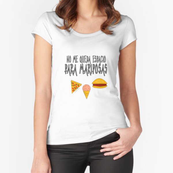 COMIDA ANTES QUE MARIPOSAS Camiseta entallada de cuello ancho