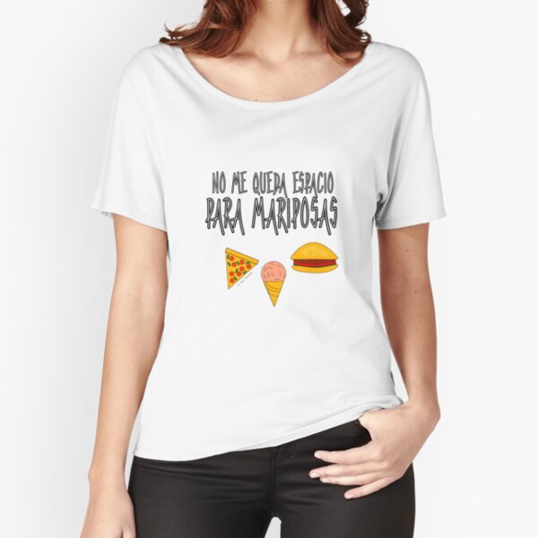 COMIDA ANTES QUE MARIPOSAS Camiseta ancha