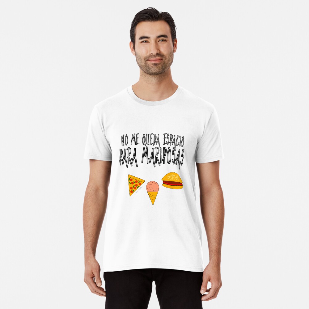 COMIDA ANTES QUE MARIPOSAS Camiseta premium