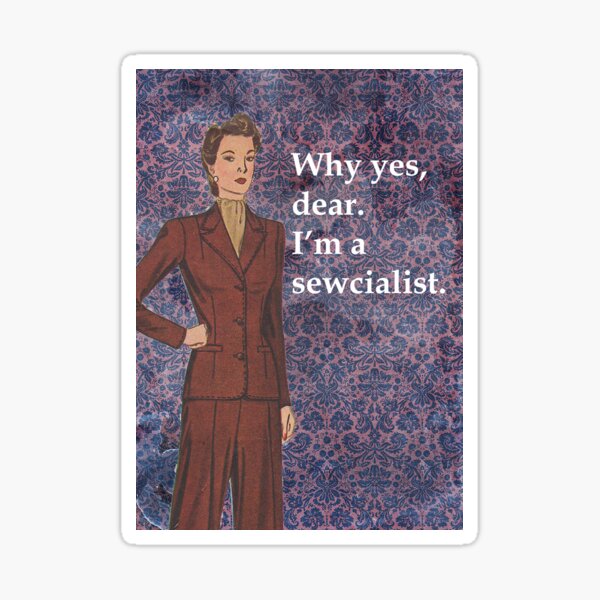 Item preview, I'm a Sewcialist! designed and sold by SSustainable.