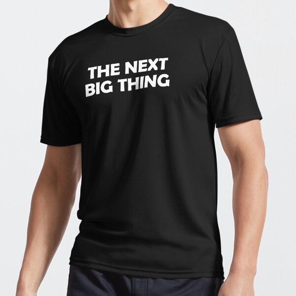 Item preview, The next big thing designed and sold by muchhappier.