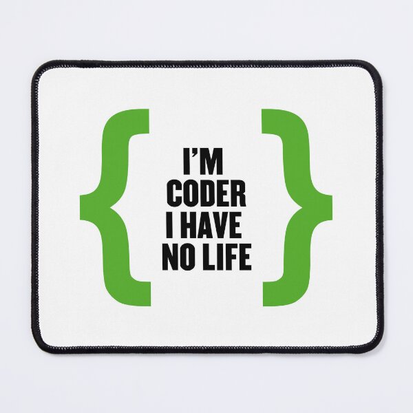 Item preview, Im Coder I Have No Life designed and sold by PatchMerch.