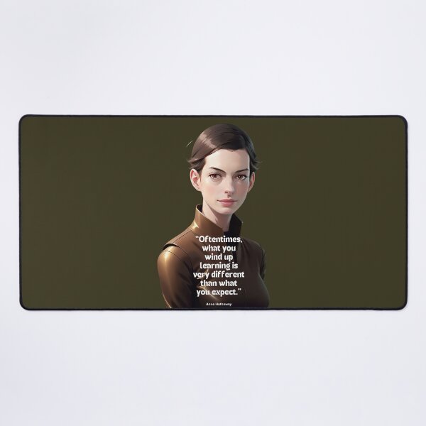 Item preview, Anne Hathaway Quote designed and sold by VarnaChitra.