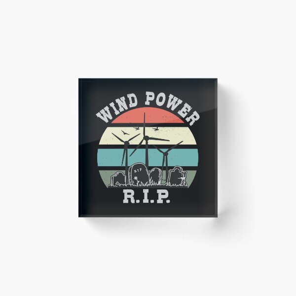 Item preview, Wind Power RIP, No to Wind Energy designed and sold by HandicraftArt.